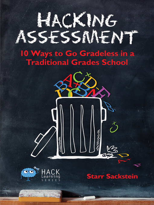 Title details for Hacking Assessment by Starr Sackstein - Available